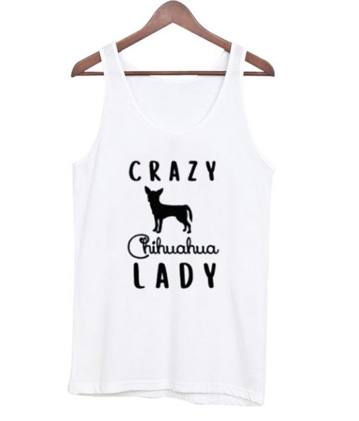 Crazy Chihuahua Lady Tanktop