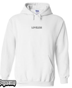 Loveless Hoodie