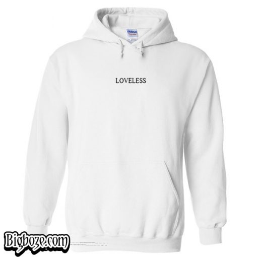 Loveless Hoodie