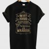 May 1990 28 Years of Being a Perfect Mixture Princess and Warrior T-Shirt