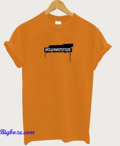 Nothing 2 Lose T-Shirt