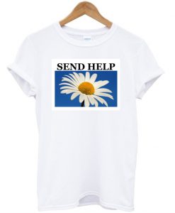 Send Help Daisy Flower T-Shirt