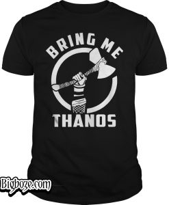 Bring Me Thanos T-Shirt
