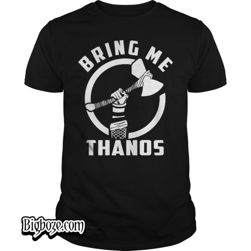 Bring Me Thanos T-Shirt
