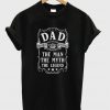 Dad Man Myth Legend Birthday Gift T-Shirt