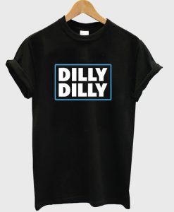 Dilly Dilly T-Shirt