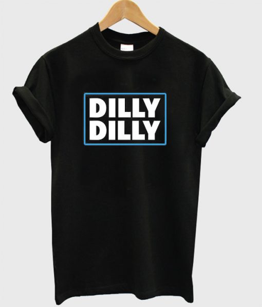 Dilly Dilly T-Shirt