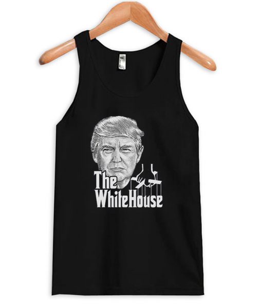 Donald Trump The White House Trump Tanktop