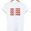Grl Pwr T-Shirt