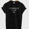 Its a Beautiful Day to Save Lives T-Shirt
