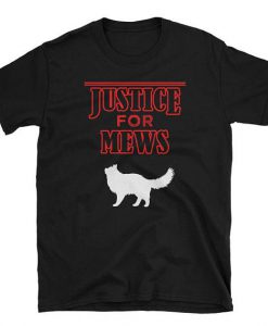 Justice for Mews T-Shirt
