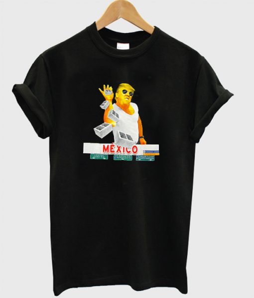 Mexico Wall Trump Wall T-Shirt