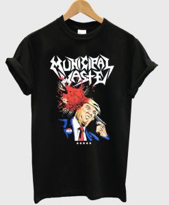 Municipal Waste Dump Trump T-Shirt