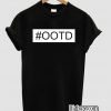 OOTD Unisex T-Shirt