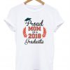 Proud Mom of a 2018 Graduate T-Shirt