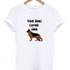 This Girl Loves Her German Shephard T-Shirt