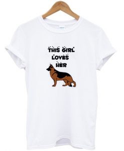 This Girl Loves Her German Shephard T-Shirt