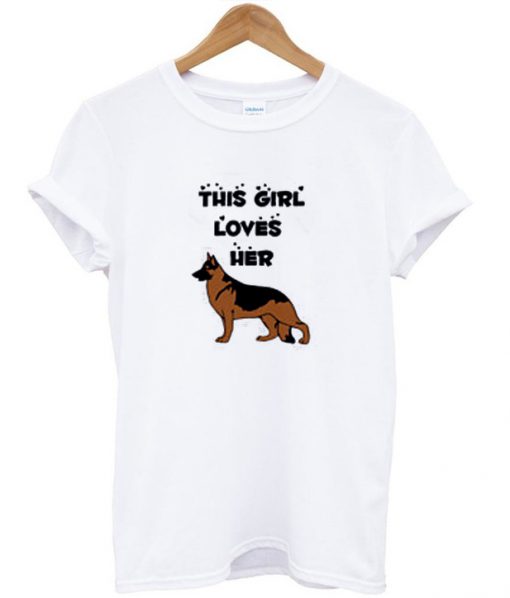 This Girl Loves Her German Shephard T-Shirt