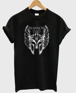 Warrior Dad Father's Day T-Shirt