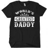 World's Greatest Daddy T-Shirt
