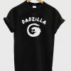 Dadzilla Fathers Day Gift T-Shirt