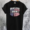 Dear Liver Today Will Be A Rough One Stay Strong T-Shirt