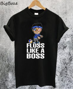 Floss Like A Boss T-Shirt