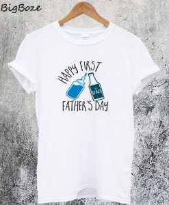 Happy First Father's Day T-Shirt
