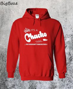 Its a Chacko Thing Hoodie