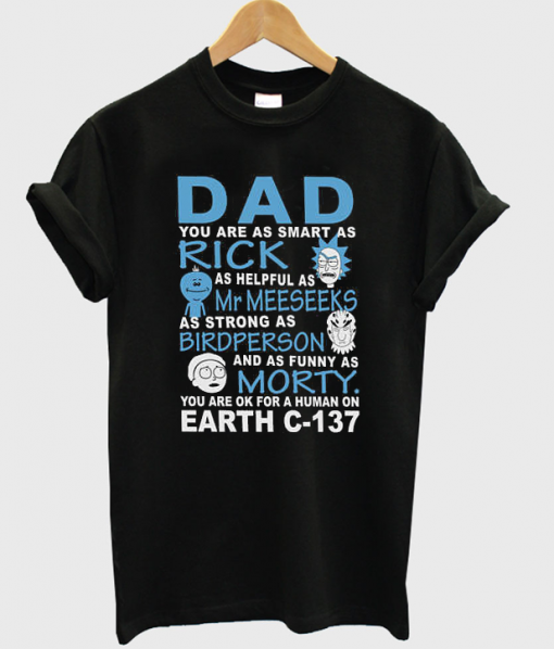 Rick and Morty Fathers Day Gift T-Shirt