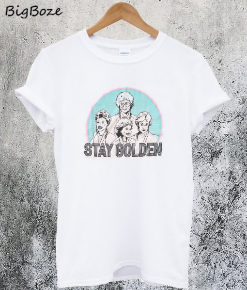 Stay Golden T-Shirt