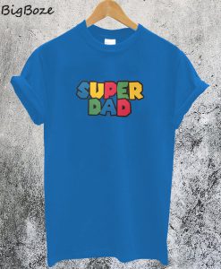 Super Dad Fathers Day Gift T-Shirt