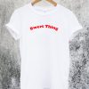 Sweet Thing T-Shirt