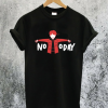 Not Today Kpop Boys T-Shirt
