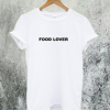 Food Lover T-Shirt