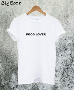 Food Lover T-Shirt