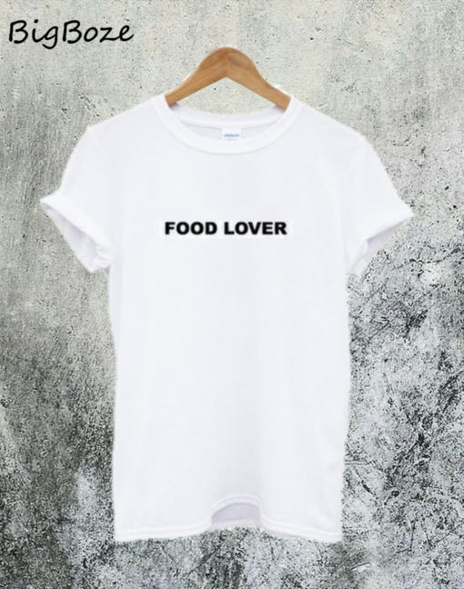 Food Lover T-Shirt