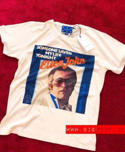Someone Saved My Life Tonight T-Shirt