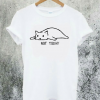 Not Today Cat T-Shirt
