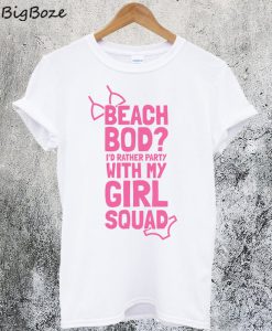 Beach Bod Girl Squad T-Shirt