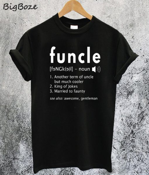 Funcle Definition T-Shirt