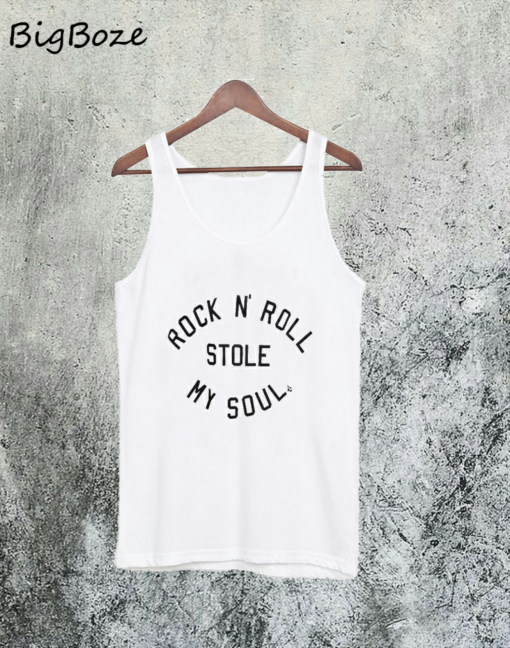Rock N' Roll Stole My Soul Tanktop