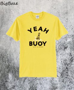 Yeah Buoy T-Shirt