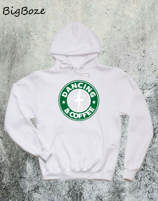 Dancing and Coffee Starbucks Hoodie