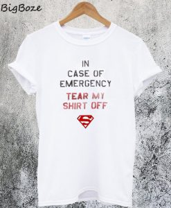 In Case of Emergency Tear My Shirt Off T-Shirt