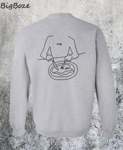 Me Eat You Sweatshirt