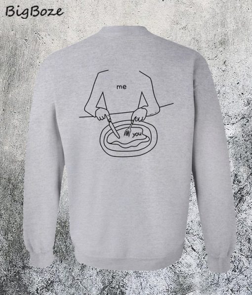 Me Eat You Sweatshirt