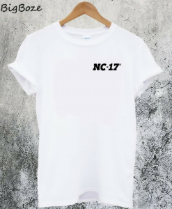 NC-17 T-Shirt