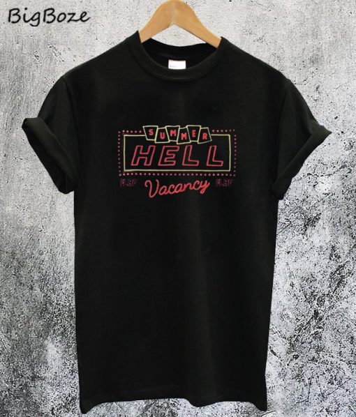 Summer Hell Vacancy T-Shirt