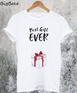 Best Gift Ever Christmas T-Shirt